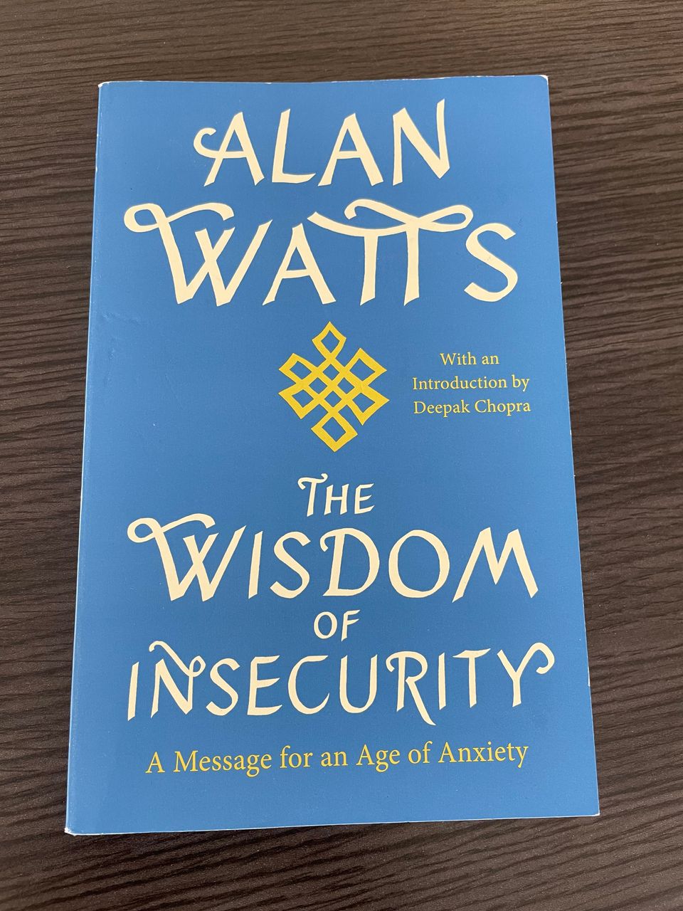 My takeaway from reading The Wisdom of Insecurity by Alan Watts